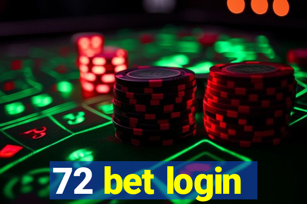 72 bet login